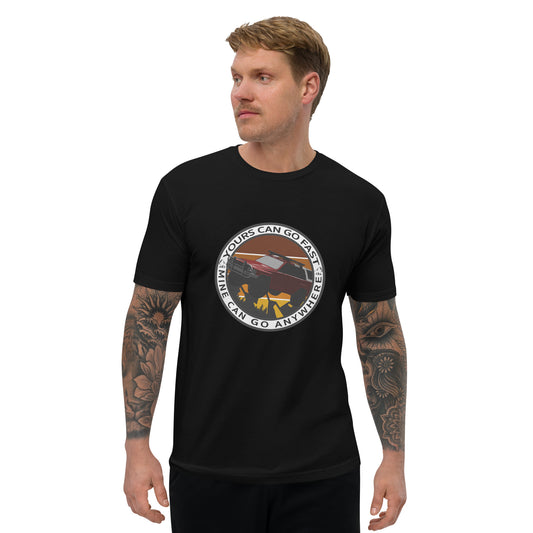 yours can go fast but mine can go anywhere 1st gen t shirt, 4Runner Gear
