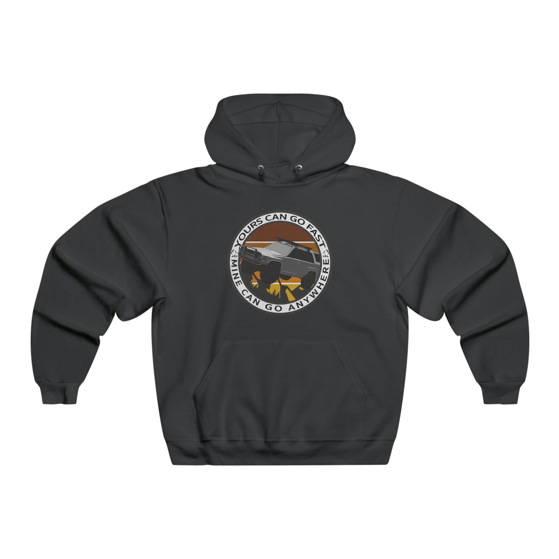 yours can go fast but mine can go anywhere 1st gen mens nublend® hooded sweatshirt, 4Runner Gear