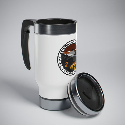 yours can go fast but mine can go anywhere 1st gen stainless steel travel mug with handle 14oz, 4Runner Gear