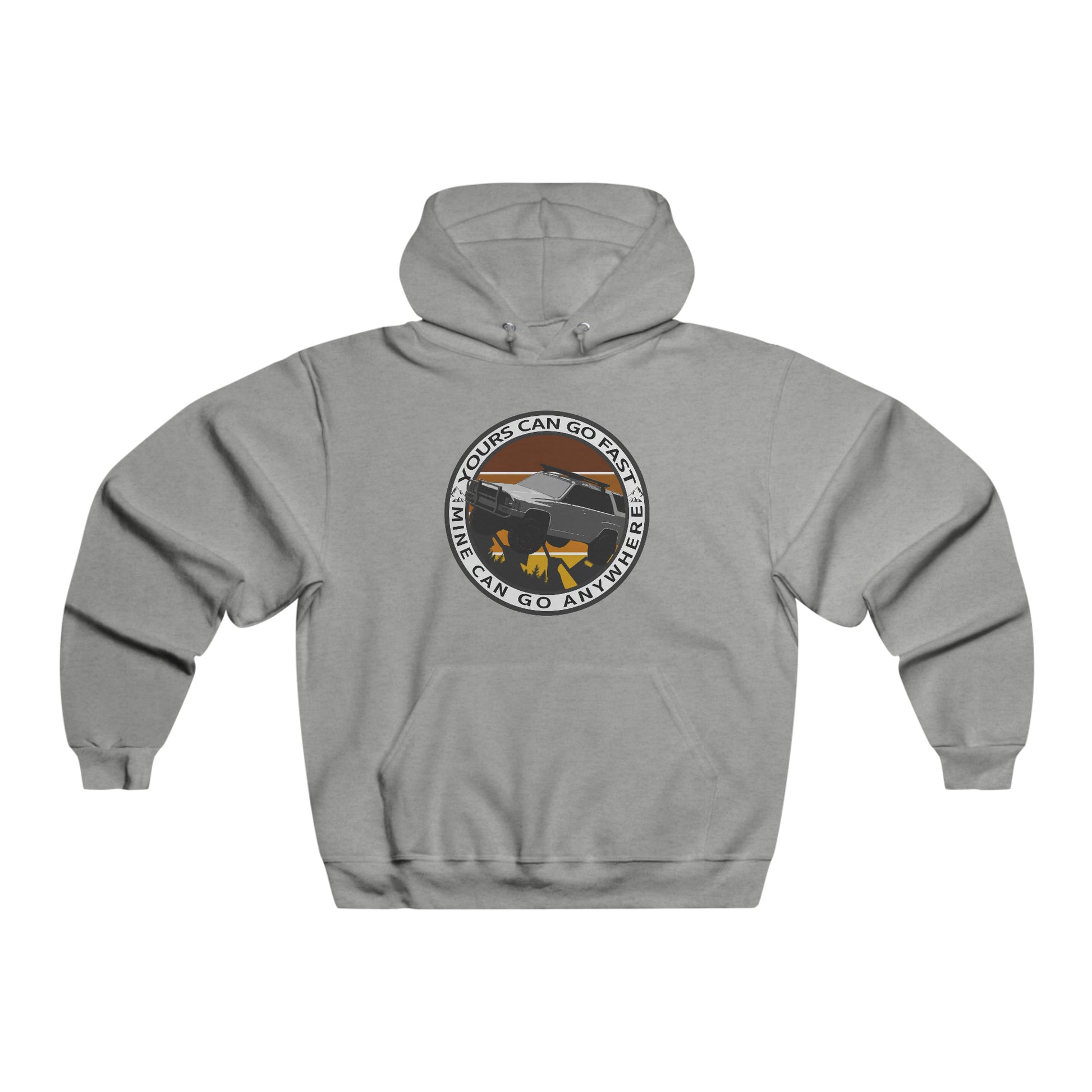 yours can go fast but mine can go anywhere 1st gen mens nublend® hooded sweatshirt, 4Runner Gear