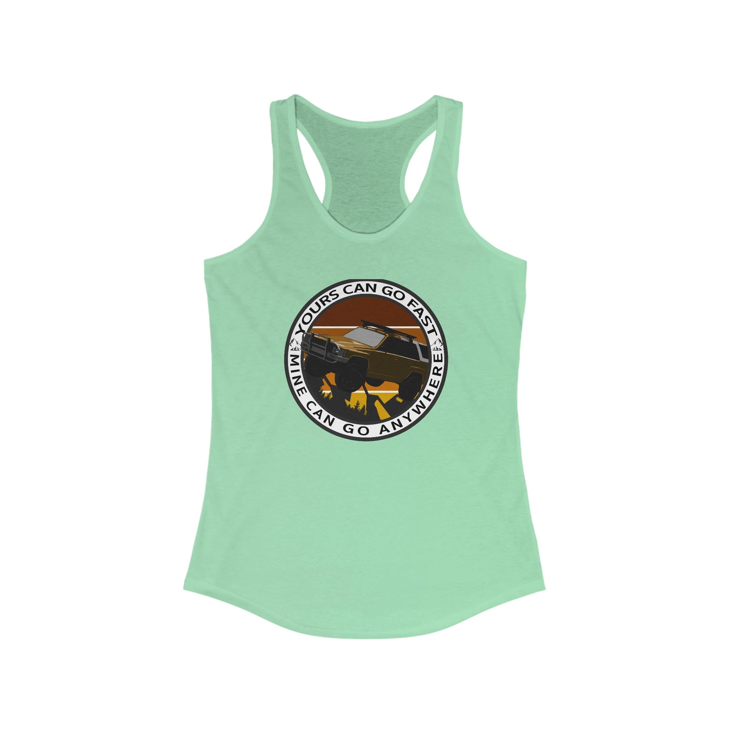 yours can go fast but mine can go anywhere 1st gen womens ideal racerback tank 1, 4Runner Gear