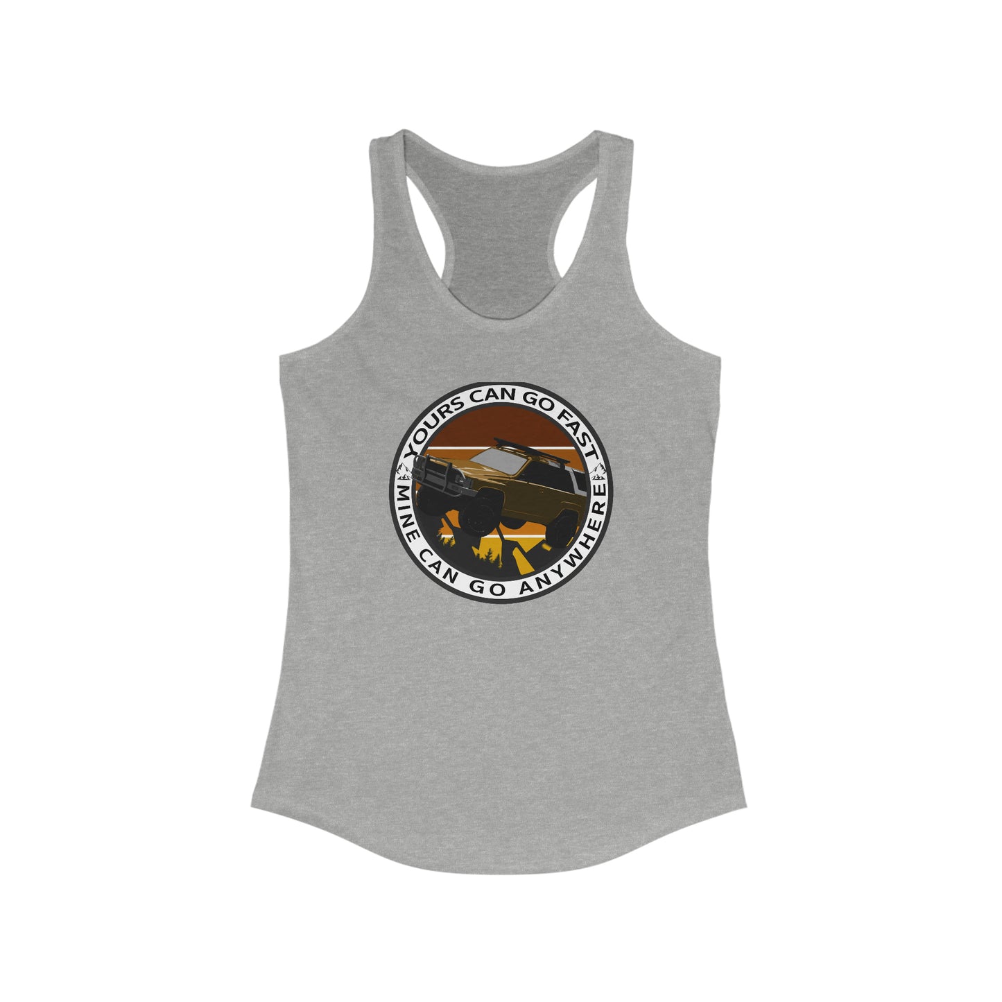 yours can go fast but mine can go anywhere 1st gen womens ideal racerback tank 1, 4Runner Gear