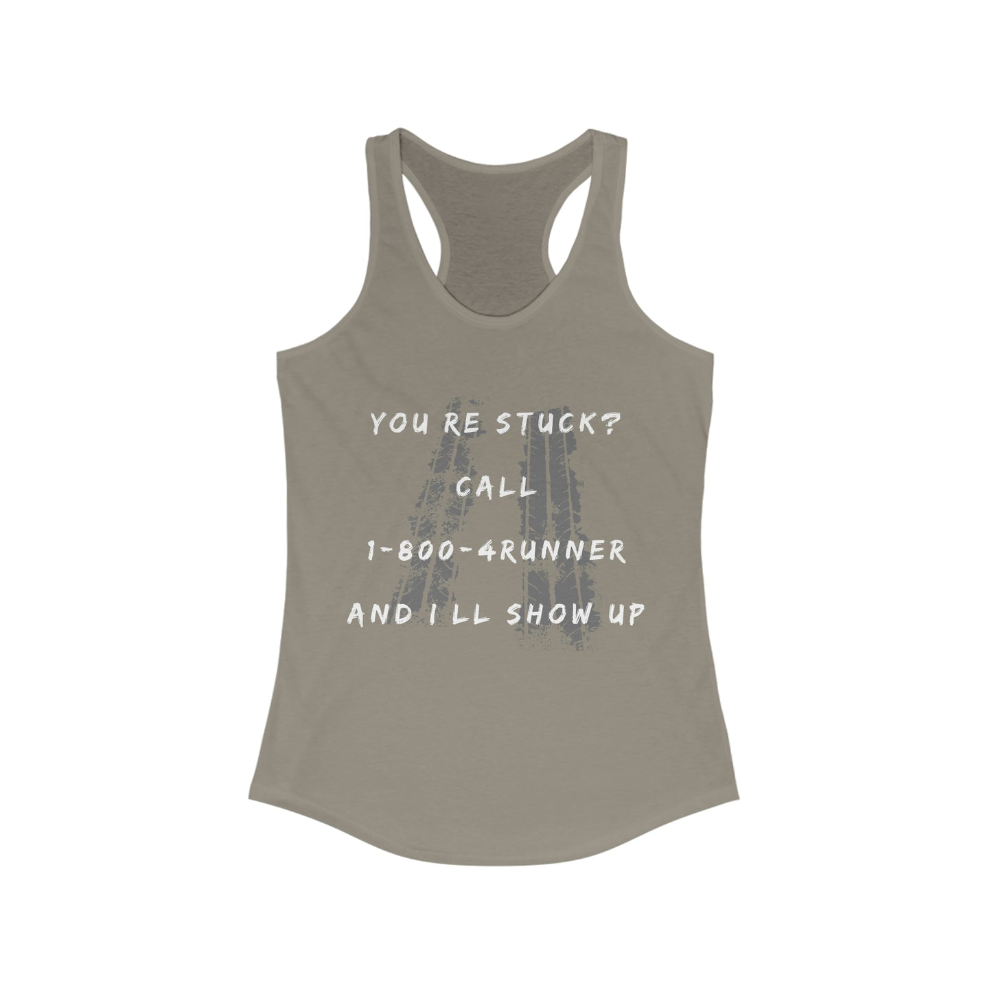 youre stuck call 1 800 4runner ill show up womens ideal racerback tank, 4Runner Gear