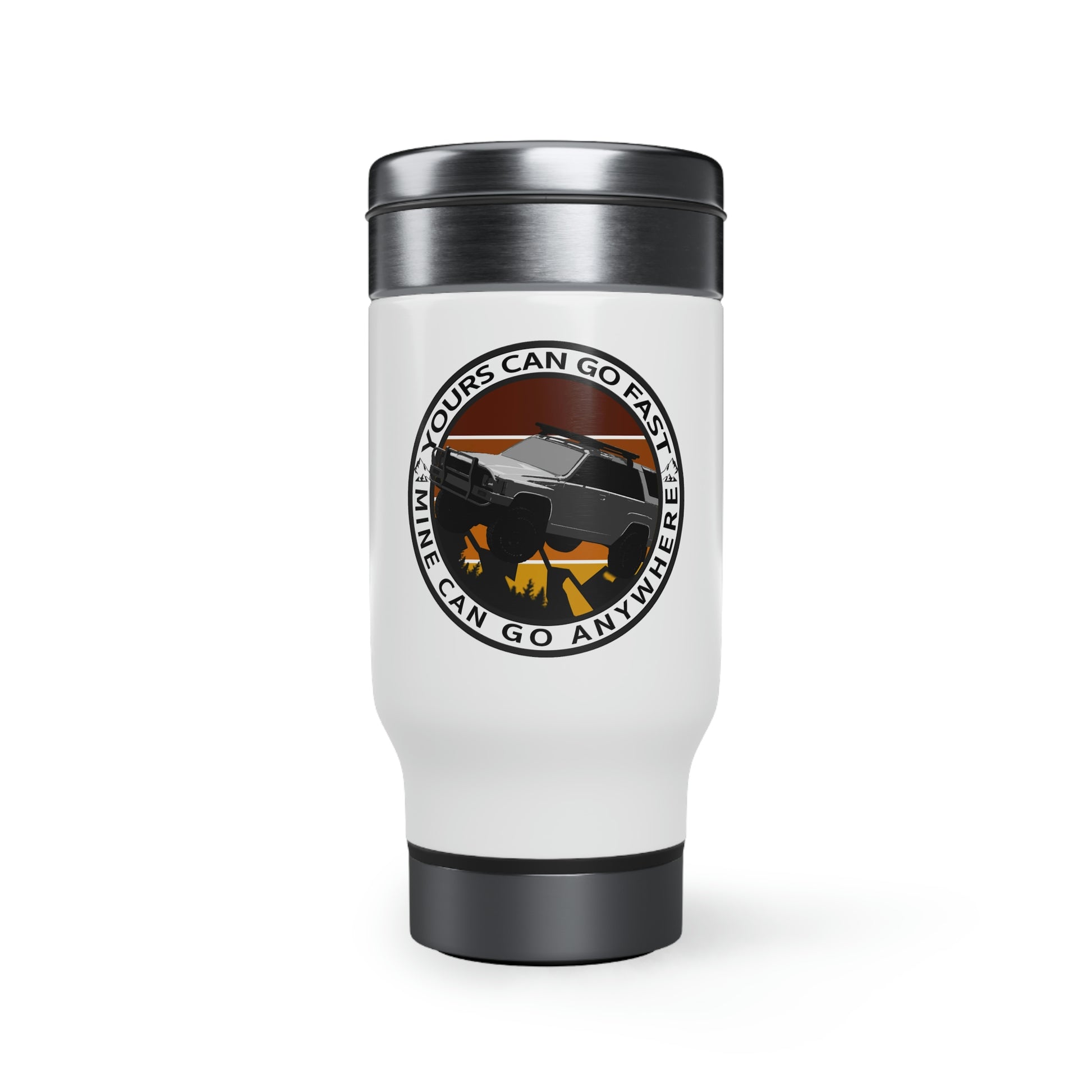 yours can go fast but mine can go anywhere 1st gen stainless steel travel mug with handle 14oz, 4Runner Gear