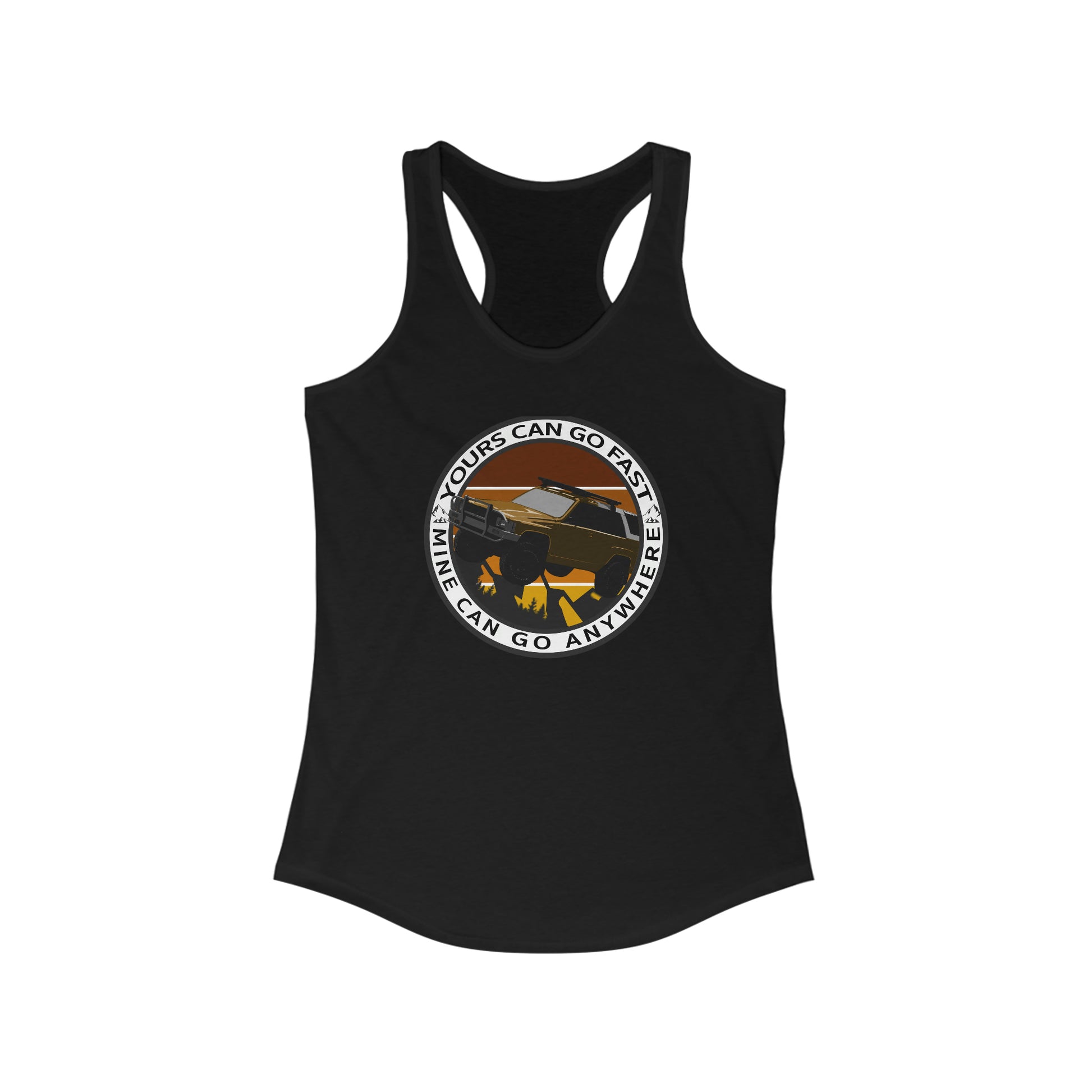 yours can go fast but mine can go anywhere 1st gen womens ideal racerback tank 1, 4Runner Gear