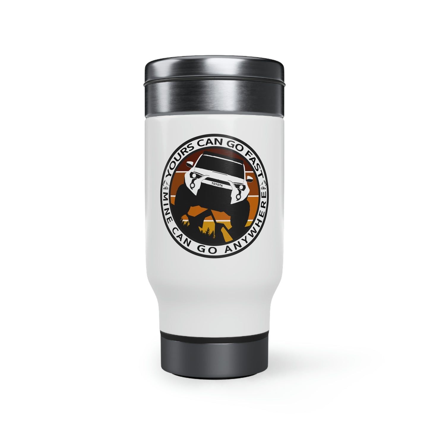 yours can go fast mine can go anywhere stainless steel travel mug with handle 14oz, 4Runner Gear