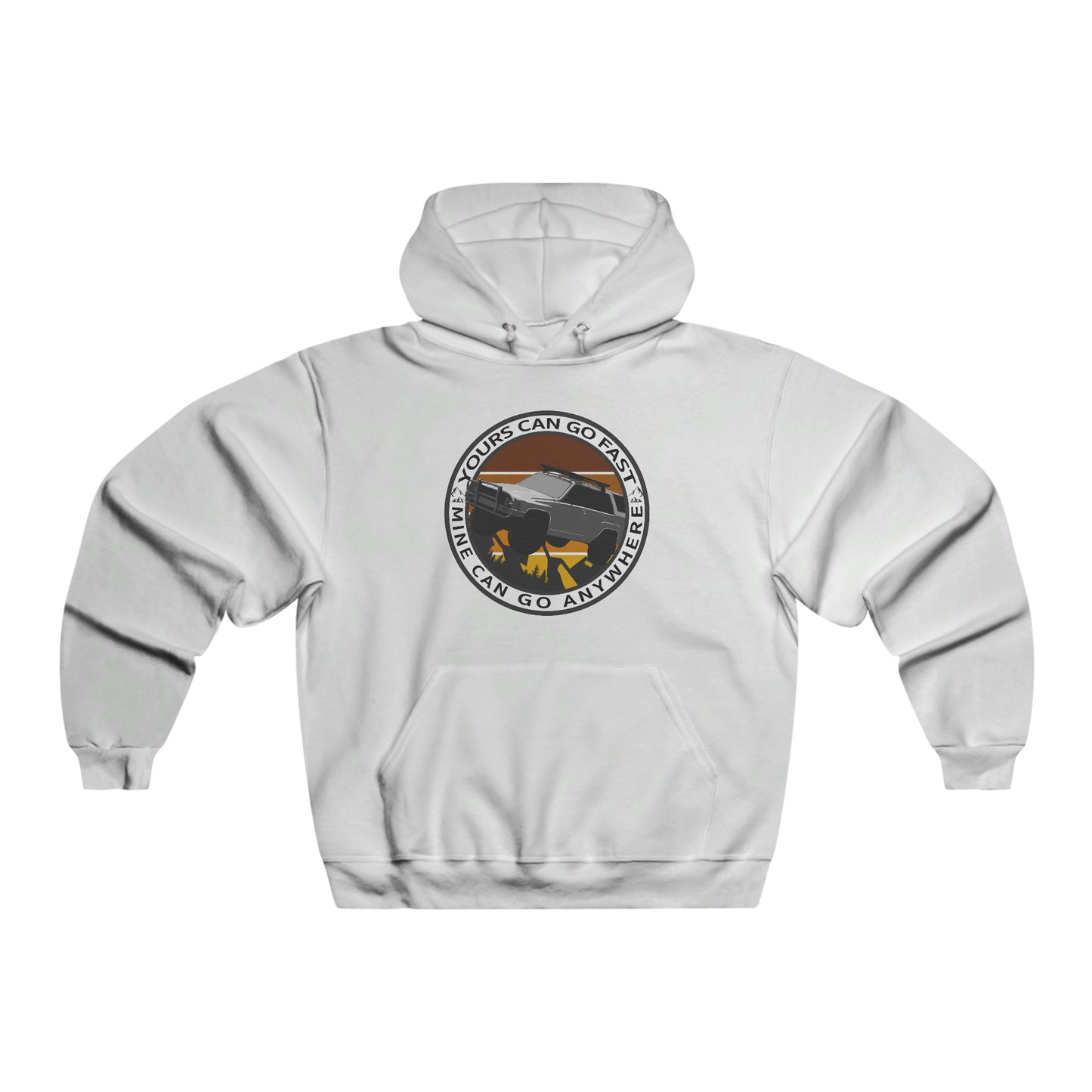 yours can go fast but mine can go anywhere 1st gen mens nublend® hooded sweatshirt, 4Runner Gear