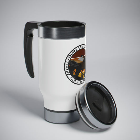 yours can go fast but mine can go anywhere 1st gen stainless steel travel mug with handle 14oz 1, 4Runner Gear