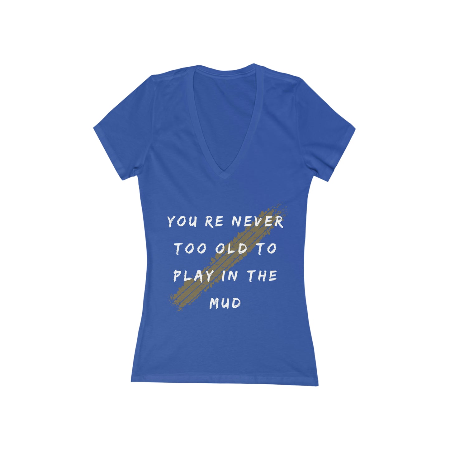 youre never too old to play in the mud womens jersey short sleeve deep v neck tee, 4Runner Gear