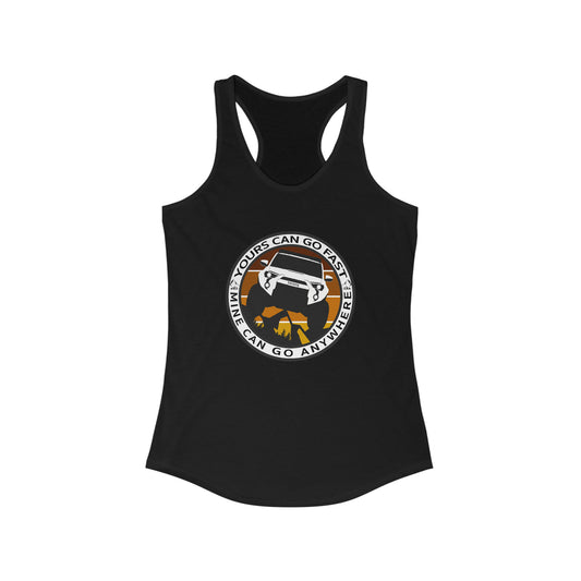 yours can go fast mine can go anywhere womens ideal racerback tank, 4Runner Gear