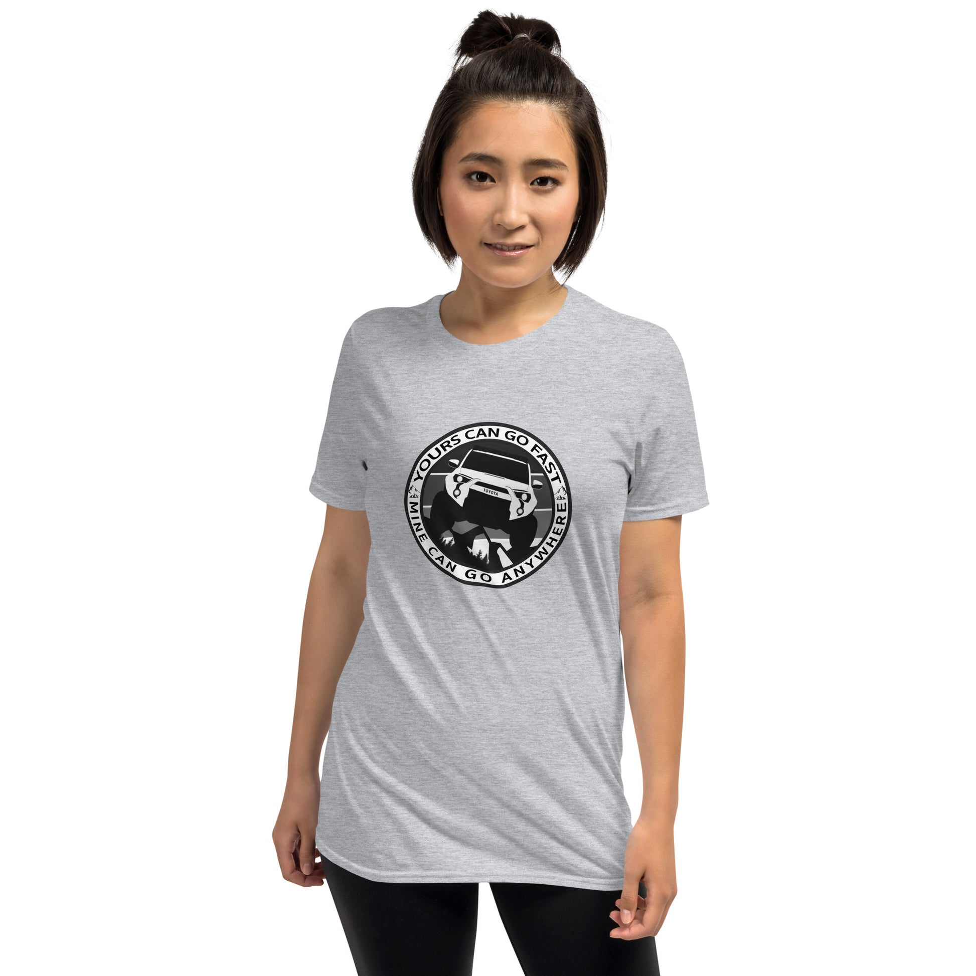 yours can go fast mine can go anywhere short sleeve t shirt, 4Runner Gear