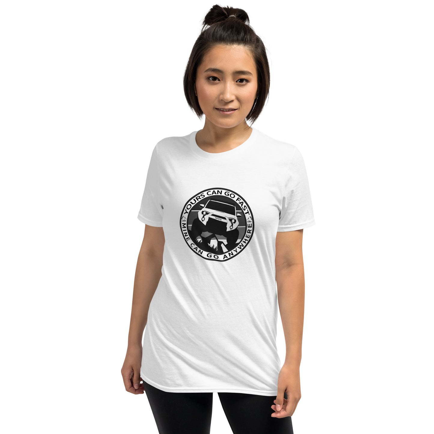 yours can go fast mine can go anywhere short sleeve t shirt, 4Runner Gear